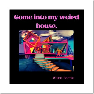 Weird Barbie's weird house. Posters and Art